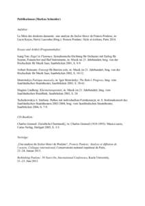 Publikationen (Markus Schneider) Aufsätze: La Mère des douleurs dansante: une analyse du Stabat Mater de Francis Poulenc, in: Lucie Kayas, Hervé Lacombe (Hrsg.): Francis Poulenc: Style et écriture, ParisEssays