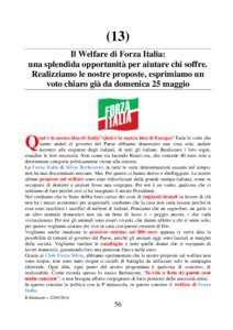 (13) Il Welfare di Forza Italia: una splendida opportunità per aiutare chi soffre. Realizziamo le nostre proposte, esprimiamo un voto chiaro già da domenica 25 maggio