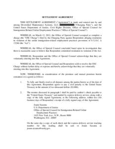 SETTLEMENT AGREEMENT THIS SETTLEMENT AGREEMENT (“Agreement”) is made and entered into by and among Diversified Maintenance Systems, LLC, (“Charging Party”), and the United States Department of Justice, Civil Righ