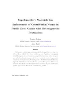 Supplementary Materials for: Enforcement of Contribution Norms in Public Good Games with Heterogeneous Populations Ernesto Reuben IZA and Columbia University, e-mail: [removed]