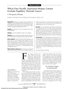 ORIGINAL ARTICLE  When Fine-Needle Aspiration Biopsy Cannot Exclude Papillary Thyroid Cancer A Therapeutic Dilemma Elizabeth A. Mittendorf, MD; Amer Khiyami, MD; Christopher R. McHenry, MD