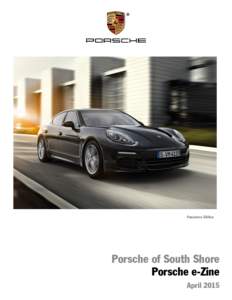 Panamera Edition  Porsche of South Shore Porsche e-Zine April 2015