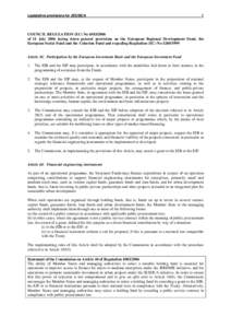 Legislative provisions for JESSICA  1 COUNCIL REGULATION (EC) No[removed]of 11 July 2006 laying down general provisions on the European Regional Development Fund, the