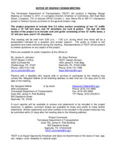 NOTICE OF HIGHWAY DESIGN MEETING  The Tennessee Department of Transportation (TDOT) will conduct a Highway Design Meeting on October 4, 2011, in Livingston-Overton Chamber of Commerce, 222 East Main Street, Livingston, T