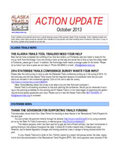 ACTION UPDATE www.alaska-trails.org October[removed]Action Updates are produced about once a month between issues of the quarterly Alaska Trails newsletter. Action Updates include new