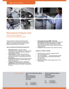 BNP LABORATORIES/UNITS  Biomedical Analysis Unit Centre for Drug Research Universiti Sains Malaysia (USM) Provides analysis of chemical and pharmaceutical