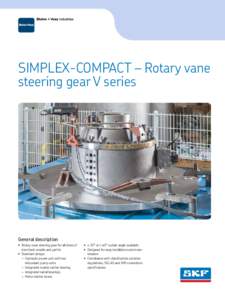 SIMPLEX-COMPACT – Rotary vane steering gear V series General description •	 Rotary vane steering gear for all kinds of merchant vessels and yachts