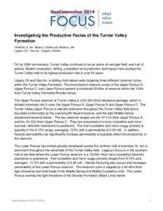 Investigating the Productive Facies of the Turner Valley Formation DeWolfe, A, Ian; Abacco, Odette and Wallace, Jeff Legacy Oil + Gas Inc., Calgary, Alberta  On its 100th anniversary, Turner Valley continues to be an act