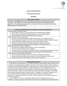 North Carroll Middle School School Improvement PlanSchool Vision / Mission Our North Carroll Middle School community values and embraces the diversity of every young adolescent. We collaborate to create a posi