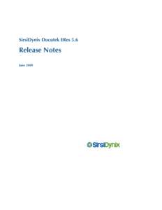 SirsiDynix Docutek ERes 5.6  Release Notes June 2009  © SirsiDynix. All rights reserved.