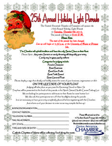 The Central Aroostook Chamber of Commerce will sponsor the 25th Annual Holiday Light Parade on Saturday, December 6th[removed]The parade will begin at 6:00 P.M. Please Note: The start of the parade has been changed.