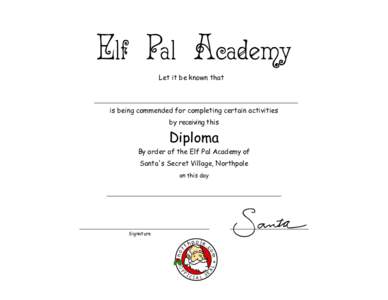 Let it be known that  is being commended for completing certain activities by receiving this  Diploma