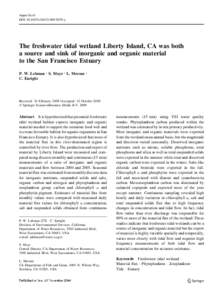 Aquat Ecol DOIs10452y The freshwater tidal wetland Liberty Island, CA was both a source and sink of inorganic and organic material to the San Francisco Estuary