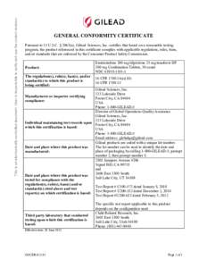 This is an electronically controlled document. User is responsible to verify and use the current revision.  GENERAL CONFORMITY CERTIFICATE Pursuant to 15 U.S.C. § 2063(a), Gilead Sciences, Inc. certifies that based on a