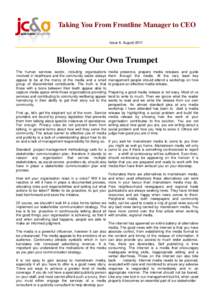 Taking You From Frontline Manager to CEO Issue 6. August 2011 Blowing Our Own Trumpet The human services sector, including organisations involved in healthcare and the community sector always