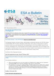 ESA e-Bulletin  25th November 2014 Sex, Steroids, Fat and Breast CancerAugust 2015 The festschrift for Evan Simpson will be held in August 2015 as a focused meeting: “Sex, Steroids, Fat and