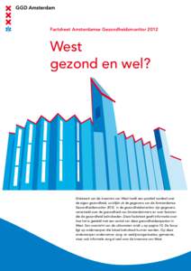 Factsheet Amsterdamse GezondheidsmonitorWest gezond en wel?  Driekwart van de inwoners van West heeft een positief oordeel over