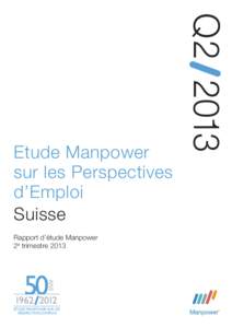 Rapport d’étude Manpower 2e trimestre 2013 ANS ETUDE MANPOWER SUR LES PERSPECTIVES D’EMPLOI