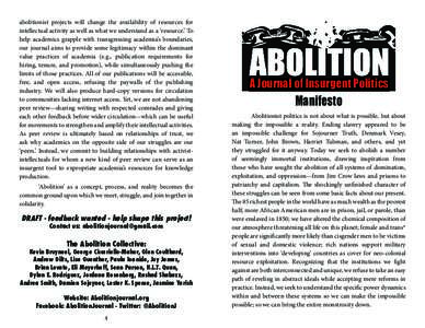 abolitionist projects will change the availability of resources for intellectual activity as well as what we understand as a ‘resource.’ To help academics grapple with transgressing academia’s boundaries, our journ