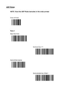 ADF Rules NOTE: Scan the ADF Rules barcodes in the order printed Erase All Rules  Rule 1