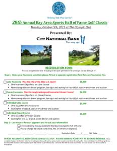 “Helping Kids Play Sports!”  20th Annual Bay Area Sports Hall of Fame Golf Classic Monday, October 5th, 2015 at The Olympic Club  Presented By: