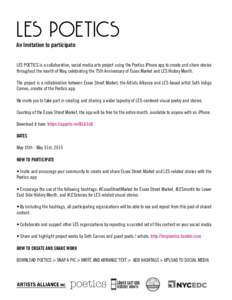 Les Poetics An Invitation to participate LES POETICS is a collaborative, social media arts project using the Poetics iPhone app to create and share stories throughout the month of May, celebrating the 75th Anniversary of