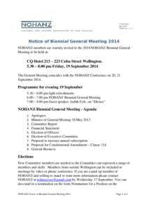 Notice of Biennial General Meeting 2014 NOHANZ members are warmly invited to the 2014 NOHANZ Biennial General Meeting to be held at: CQ Hotel 213 – 223 Cuba Street Wellington. 5.30 – 8.00 pm 