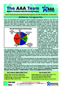 Issue 8: Produced by the NI AAA Screening Programme for HSC Professionals - Summer[removed]Self-Referrals - How You can Help... Since the Abdominal Aortic Aneurysm (AAA) Screening Programme started in June 2012, we have ha