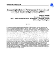 2016 SEAOC CONVENTION  Comparing the Seismic Performance of Conventional and Novel Structural Systems using PBEE Dawn E. Lehman University of Washington