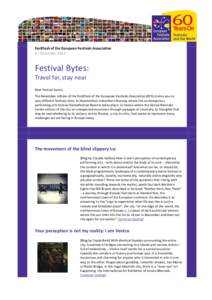 FestFlash of the European Festivals Association 4 / December 2013 Festival Bytes: Travel far, stay near Dear festival lovers,