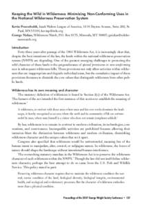 Keeping the Wild in Wilderness: Minimizing Non-Conforming Uses in the National Wilderness Preservation System Kevin Proescholdt, Izaak Walton League of America, 1619 Dayton Avenue, Suite 202, St. Paul, MN 55104; kevinp@i