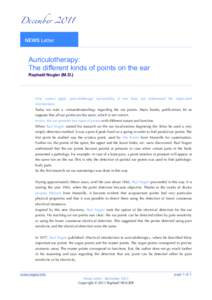 December 2011	 NEWS Letter Auriculotherapy: The different kinds of points on the ear Raphaël Nogier (M.D.)