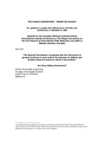 Childhood / Abuse / Child safety / Child custody / Law / Hague Convention on the Civil Aspects of International Child Abduction / International Child Abduction Remedies Act / Child abduction / Parental child abduction / International child abduction / Family law / Family