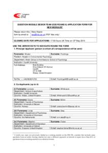 QUESTION MODULE DESIGN TEAM (ESS ROUND 8) APPLICATION FORM FOR NEW MODULES1 Please return this Mary Keane form by email to:  (PDF files only) CLOSING DATE FOR APPLICATIONS: 17:00 hours UK Time on 12th May 2