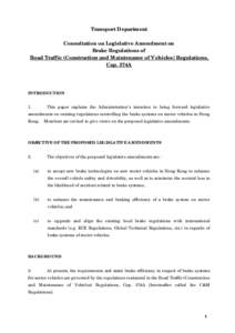 Transport Department Consultation on Legislative Amendment on Brake Regulations of Road Traffic (Construction and Maintenance of Vehicles) Regulations, Cap. 374A