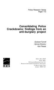 Police Research Series Paper 113 Consolidating Police Crackdowns: findings from an anti-burglary project