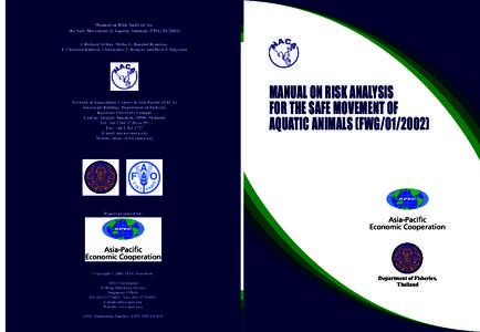 Manual on Risk Analysis for the Safe Movement of Aquatic Animals (FWG[removed]J. Richard Arthur, Melba G. Bondad-Reantaso, F. Christian Baldock, Christopher J. Rodgers and Brett F. Edgerton  Network of Aquaculture Centr