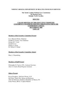 NORTH CAROLINA DEPARTMENT OF HEALTH AND HUMAN SERVICES The North Carolina Medical Care Commission 701 Barbour Drive Raleigh, North Carolina MINUTES CALLED MEETING OF THE EXECUTIVE COMMITTEE