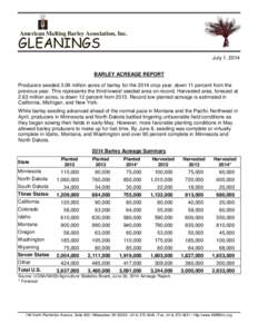 American Malting Barley Association, Inc.  GLEANINGS July 1, 2014 BARLEY ACREAGE REPORT