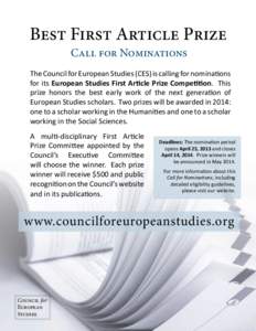 Best First Article Prize Call for Nominations The Council for European Studies (CES) is calling for nominations for its European Studies First Article Prize Competition. This prize honors the best early work of the next 