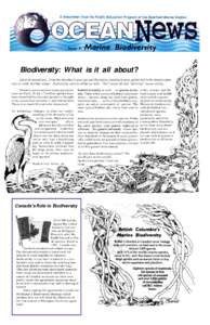 Contents  Biodiversity: What is it all about? Life is all around you. From the microbes in your gut and the insects crawling in your garden soil to the largest organisms on earth -the blue whales. Biodiversity refers to 