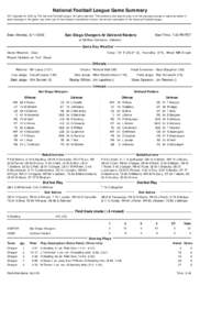 National Football League Game Summary NFL Copyright © 2006 by The National Football League. All rights reserved. This summary and play-by-play is for the express purpose of assisting media in their coverage of the game; any other use of this material is prohibited without the written permission of the National Football League.