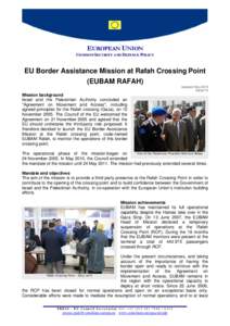 EUROPEAN UNION COMMON SECURITY AND DEFENCE POLICY EU Border Assistance Mission at Rafah Crossing Point (EUBAM RAFAH) Updated: May 2010