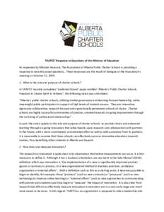 TAAPCS’ Response to Questions of the Minister of Education As requested by Minister Hancock, The Association of Alberta Public Charter Schools is providing a response to recently posed questions. These responses are th
