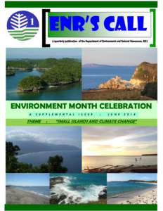 ENR’s call A quarterly publication of the Department of Environment and Natural Resources, RO1 ENVIRONMENT MONTH CELEBRATION A