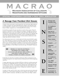 S P E C I A L C O N F E R E N C E E D I T I O N • FA L L[removed]N E W S L E T T E R  A Message From President Dick Stevens It’s hard to believe that nearly a year has passed since the Great Lakes 2000 conference in 