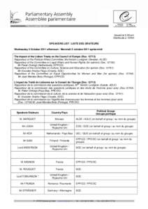 Issued at 3.50 pm Distribuée à 15h50 SPEAKERS LIST / LISTE DES ORATEURS Wednesday 5 October 2011 afternoon / Mercredi 5 octobre 2011 après-midi The impact of the Lisbon Treaty on the Council of Europe (Doc[removed]Rap
