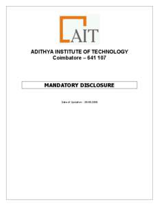 ADITHYA INSTITUTE OF TECHNOLOGY Coimbatore – [removed]MANDATORY DISCLOSURE  Date of Updation : [removed]