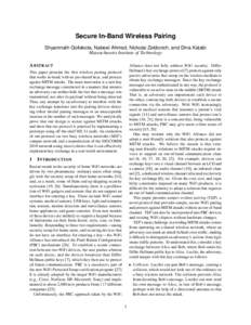 Secure In-Band Wireless Pairing Shyamnath Gollakota, Nabeel Ahmed, Nickolai Zeldovich, and Dina Katabi Massachusetts Institute of Technology A BSTRACT  Alliance does not fully address WiFi security. DiffieHellman’s key