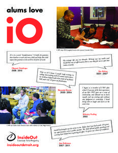 alums love  iO iO is in a word, “transformative.” It builds the greatness that slumbers in each and every child and helps that child expose that greatness to the world in the form of words.